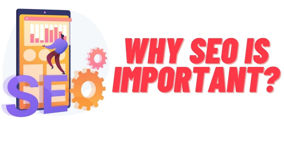 Why SEO is Important